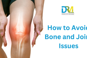 How to Avoid Bone and Joint Issues